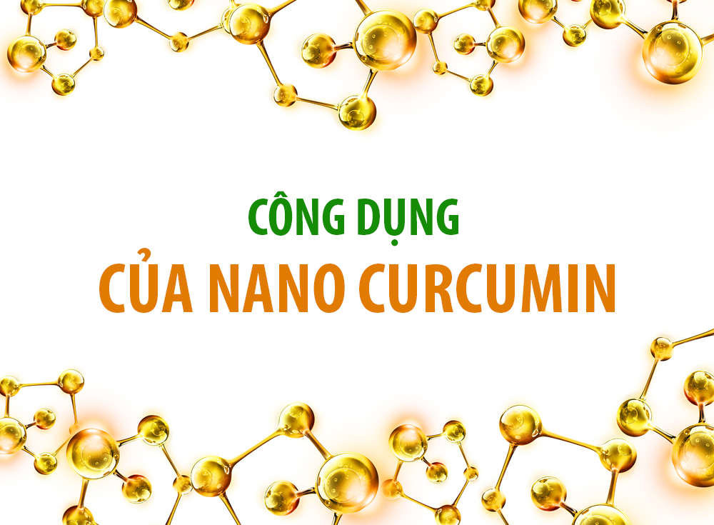 Cong Dung Cua Nano Curcumin